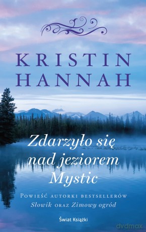 Zdarzyło się nad jeziorem Mystic (wydanie pocketowe) - Kristin Hannah [KSIĄŻKA]