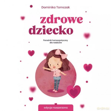 Zdrowe dziecko - Tomczak Dominika [KSIĄŻKA]