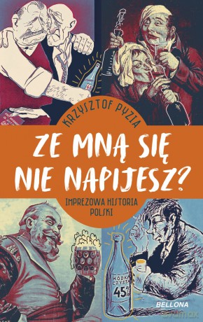 Ze mną się nie napijesz? - Krzysztof Pyzia [KSIĄŻKA]