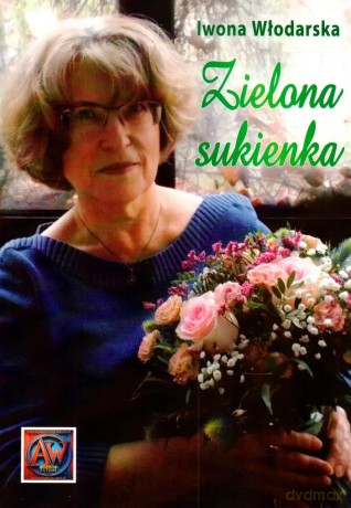 Zielona sukienka - Iwona Włodarska [KSIĄŻKA]
