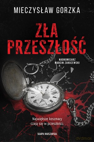 Zła przeszłość. Z autografem - Mieczysław Gorzka [KSIĄŻKA]