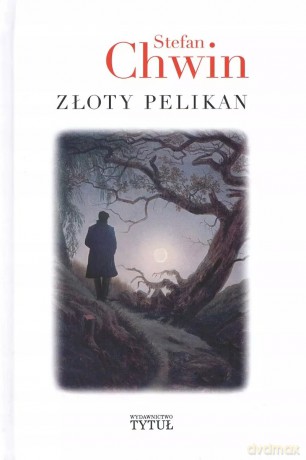 Złoty pelikan - Stefan Chwin [KSIĄŻKA]