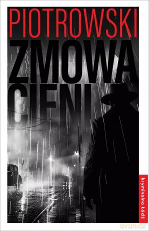 Zmowa cieni - Remigiusz Piotrowski [KSIĄŻKA]