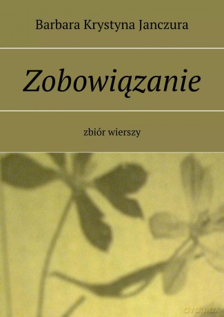 Zobowiązanie - Barbara Janczura [KSIĄŻKA]
