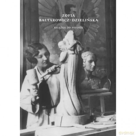 Zofia Baltarowicz-Dzielińska Książka do pisania