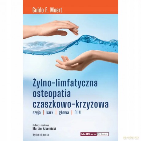 Żylno-limfatyczna osteopatia czaszkowo-krzyżowa - Guido F. Meert [KSIĄŻKA]