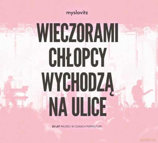 Myslovitz: Wieczorami Chłopcy Wychodzą Na Ulice. 25 Lat Miłości W Czasach Popkultury (Trans Violet) [2xWinyl]