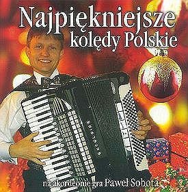 Paweł Sobota: Najpiękniejsze kolędy Polskie [CD]