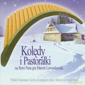 Marcin Lewandowski: Kolędy i Pastorałki na fletni Pana [CD]