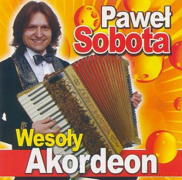 Paweł Sobota: Wesoły akordeon [CD]