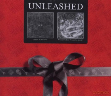 Unleashed: Sworn Allegiance/Where No Life Dwells [2CD]