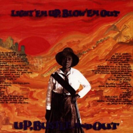 Up, Bustle And Out: Light \'Em Up, Blow \'Em Out [CD]