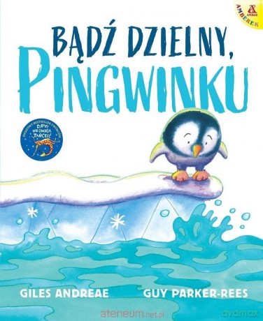Bądź dzielny, pingwinku - Giles Andreae, Guy Parker-Rees [KSIĄŻKA]