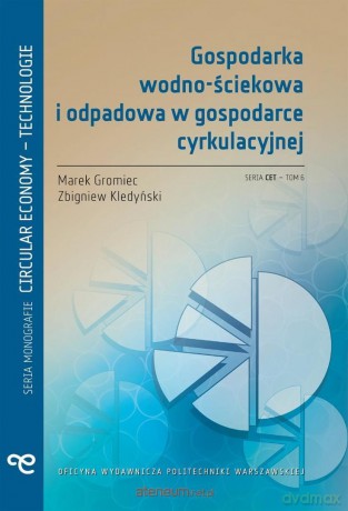 Gospodarka wodno-ściekowa i odpadowa w gosp... - Marek Gromiec, Zbigniew Kledyński [KSIĄŻKA]