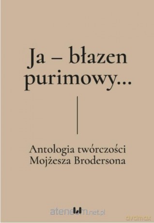 Ja - błazen purimowy... - Dariusz Dekiert, Irmina Gadowska [KSIĄŻKA]