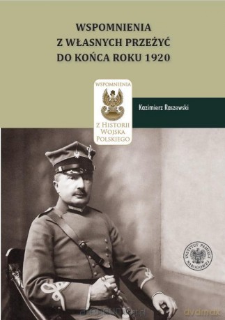 Kazimierz Raszewski, Wspomnienia z własnych... - Daniel Koreś, Ewa Dulna-rak [KSIĄŻKA]