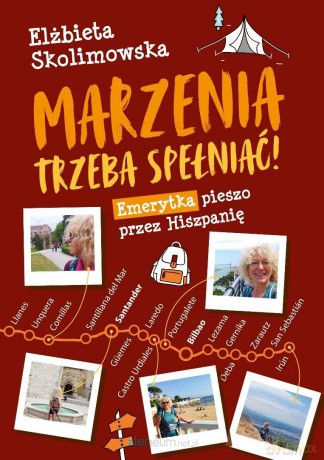 Marzenia trzeba spełniać! - Elżbieta Skolimowska [KSIĄŻKA]
