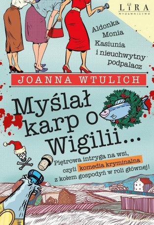 Myślał karp o Wigilii - Joanna Wtulich [KSIĄŻKA]