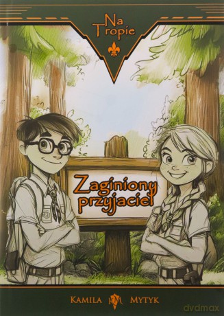 Na tropie. Zaginiony przyjaciel - Kamila Mytyk [KSIĄŻKA]