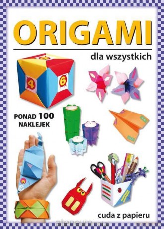 Origami dla wszystkich. Ponad 100 naklejek - Beata Guzowska [KSIĄŻKA]