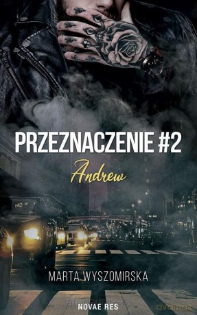 Przeznaczenie (Tom 2) Andrew - Marta Wyszomirska [KSIĄŻKA]