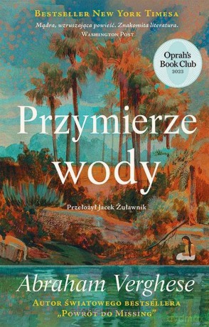 Przymierze wody - Abraham Verghese [KSIĄŻKA]