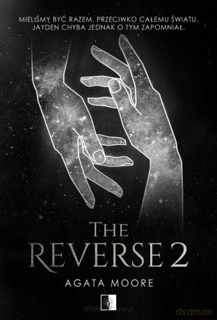 The Reverse (Tom 2) - Agata Moore [KSIĄŻKA]