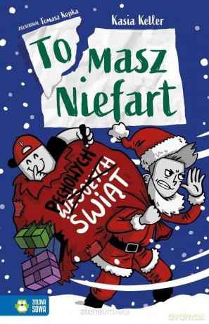 Tomasz Niefart. Pechowych Świąt - Kasia Keller, Tomasz Kopka [KSIĄŻKA]