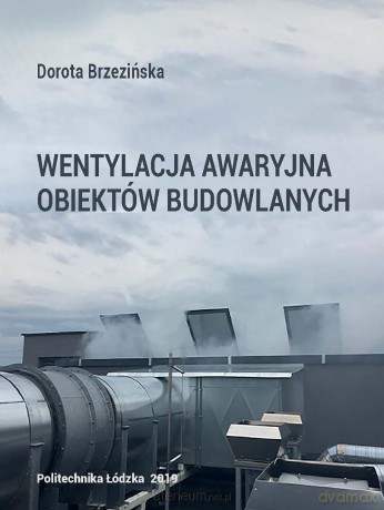 Wentylacja awaryjna obiektów budowlanych - Dorota Brzezińska [KSIĄŻKA]