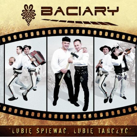 Baciary: Lubię Śpiewać, Lubię Tańczyć [CD]