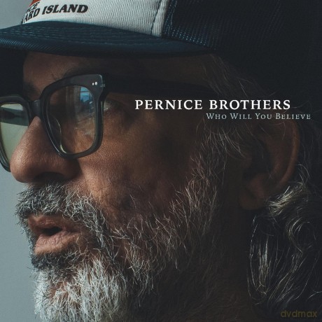 Pernice Brothers: Who Will You Believe [KASETA]