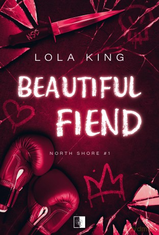 Beautiful Fiend. North Shore (Tom 1) - Lola King [KSIĄŻKA]