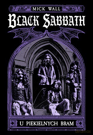 Black Sabbath. U piekielnych bram - Mick Wall [KSIĄŻKA]