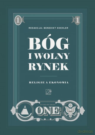 Bóg i wolny rynek. Religie a ekonomia [KSIĄŻKA]