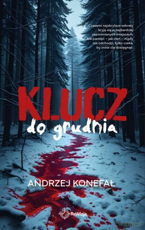 Klucz do grudnia - Andrzej Konefał [KSIĄŻKA]