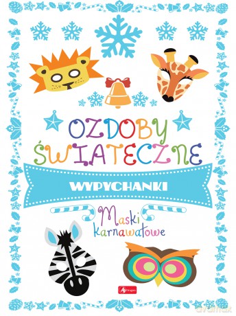 Maski karnawałowe. ozdoby świąteczne - Luba Ristujczina [KSIĄŻKA]