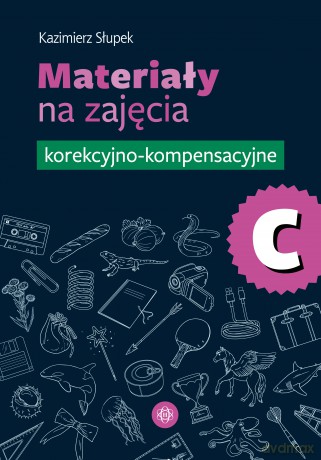 Materiały na zajęcia korekcyjno-kompensacyjne część C - Kazimierz Słupek [KSIĄŻKA]
