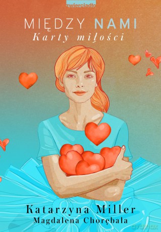 Między nami. Karty miłości - Katarzyna Miller, Magdalena Chorębała [KSIĄŻKA]