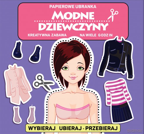 Modne dziewczyny. Papierowe ubranka [KSIĄŻKA]
