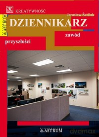 Dziennikarz Zawód Przyszłości