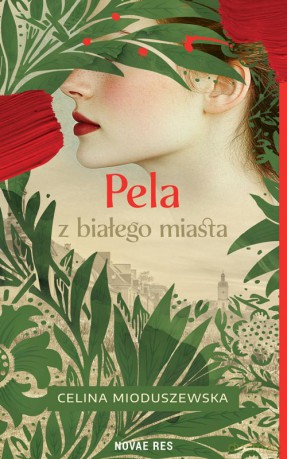 Pela z białego miasta - Celina Mioduszewska [KSIĄŻKA]
