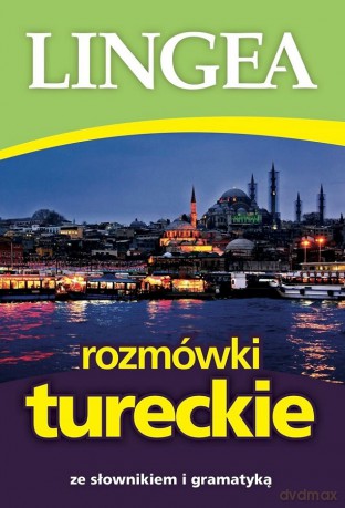 Rozmówki tureckie ze słownikiem i gramatyką [KSIĄŻKA]