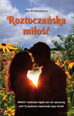 Roztoczańska miłość - Jan Artymowicz [KSIĄŻKA]