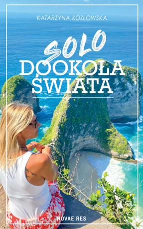 Solo dookoła świata - Katarzyna Kozłowska [KSIĄŻKA]
