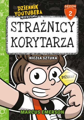 Strażnicy korytarza. Niezła sztuka. Dziennik Youtubera przedstawia - Marcus Emerson [KSIĄŻKA]