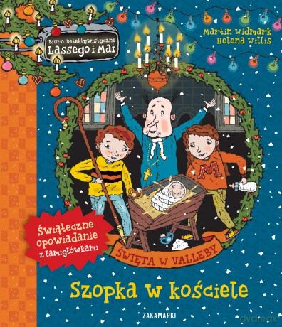Szopka w kościele. Biuro Detektywistyczne Lassego i Mai. Święta w Valleby (Tom 3) - Martin Widmark [KSIĄŻKA]