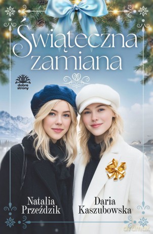 Świąteczna zamiana - Daria Kaszubowska, Natalia Przeździk [KSIĄŻKA]