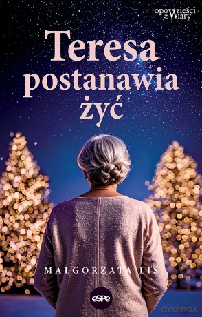 Teresa postanawia żyć - Małgorzata Lis [KSIĄŻKA]