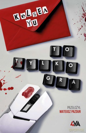 To tylko gra - Kelsea Yu [KSIĄŻKA]