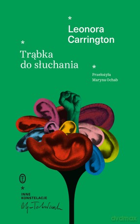 Trąbka do słuchania - Leonora Carrington [KSIĄŻKA]